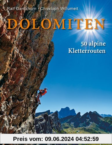 Rother Bildband Dolomiten. 50 alpine Kletterrouten. Mit Topos